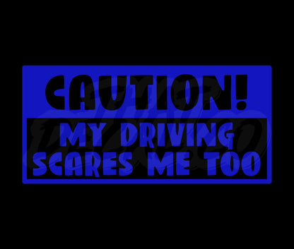 My Driving Scares Me Too