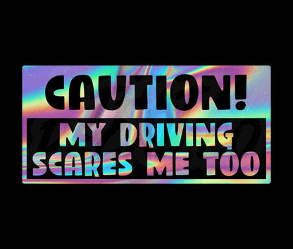 My Driving Scares Me Too