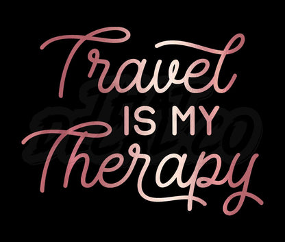 Travel Is My Therapy