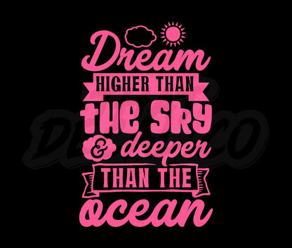 Dream Higher Than The Sky