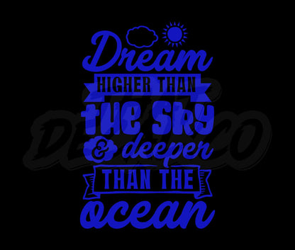 Dream Higher Than The Sky