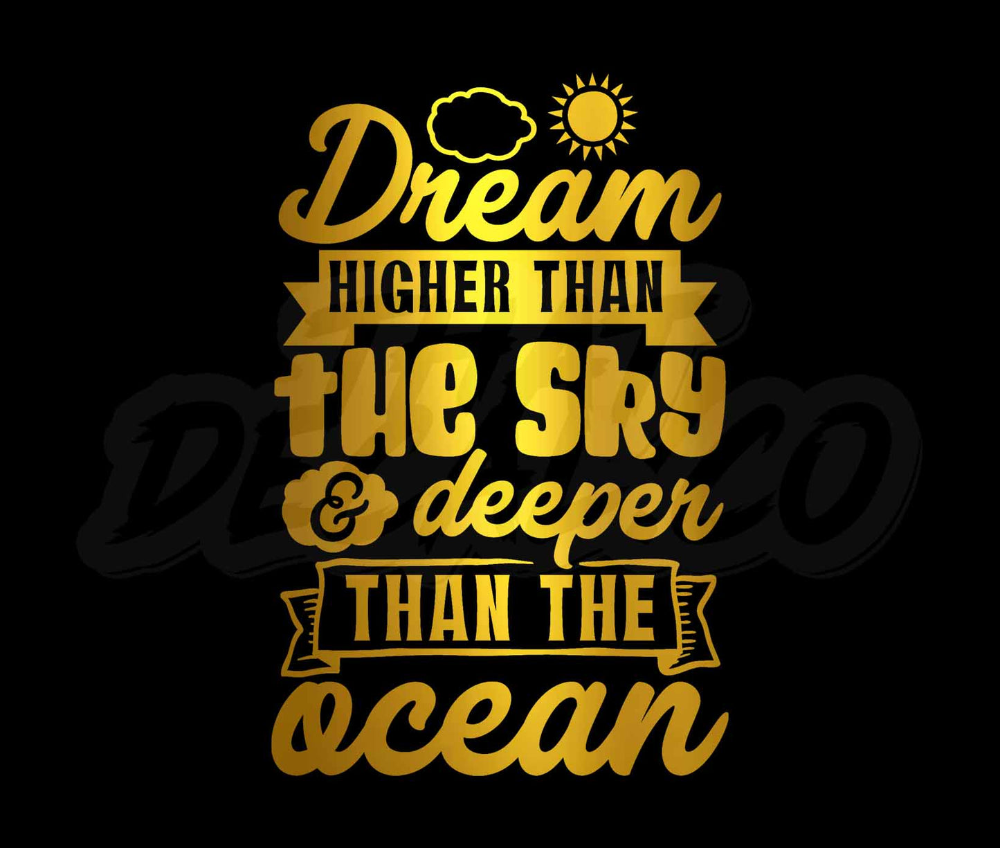 Dream Higher Than The Sky