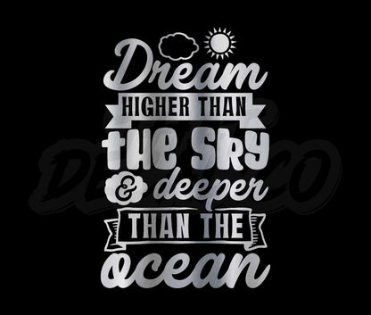 Dream Higher Than The Sky