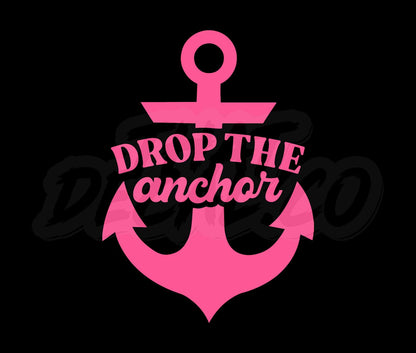 Drop The Anchor