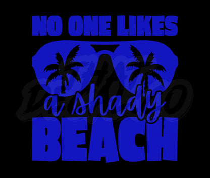 No One Likes A Shady Beach