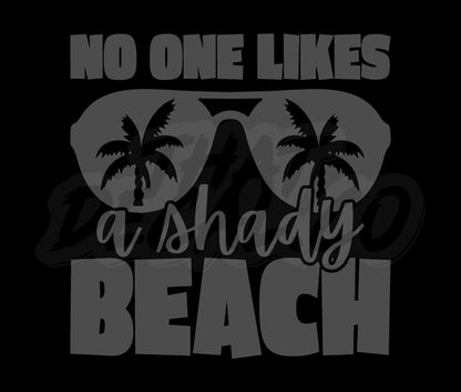 No One Likes A Shady Beach