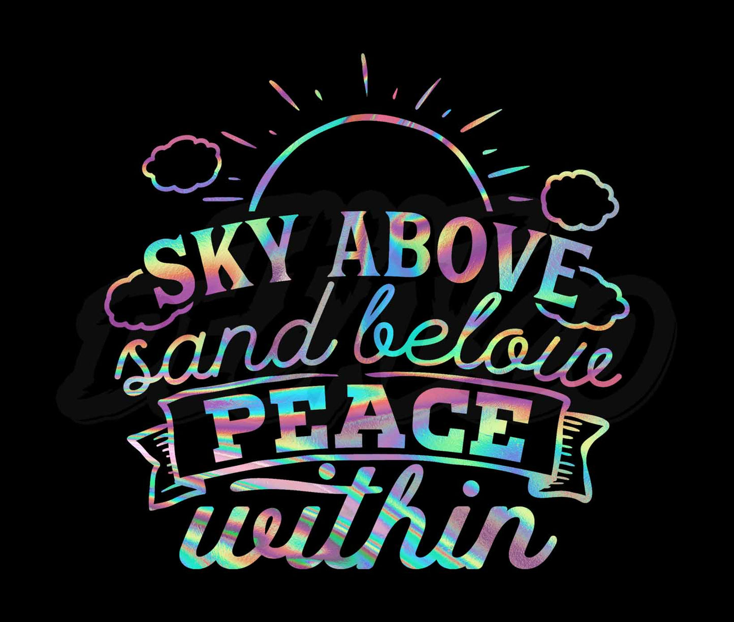 Sky Above Sand Below Peace Within