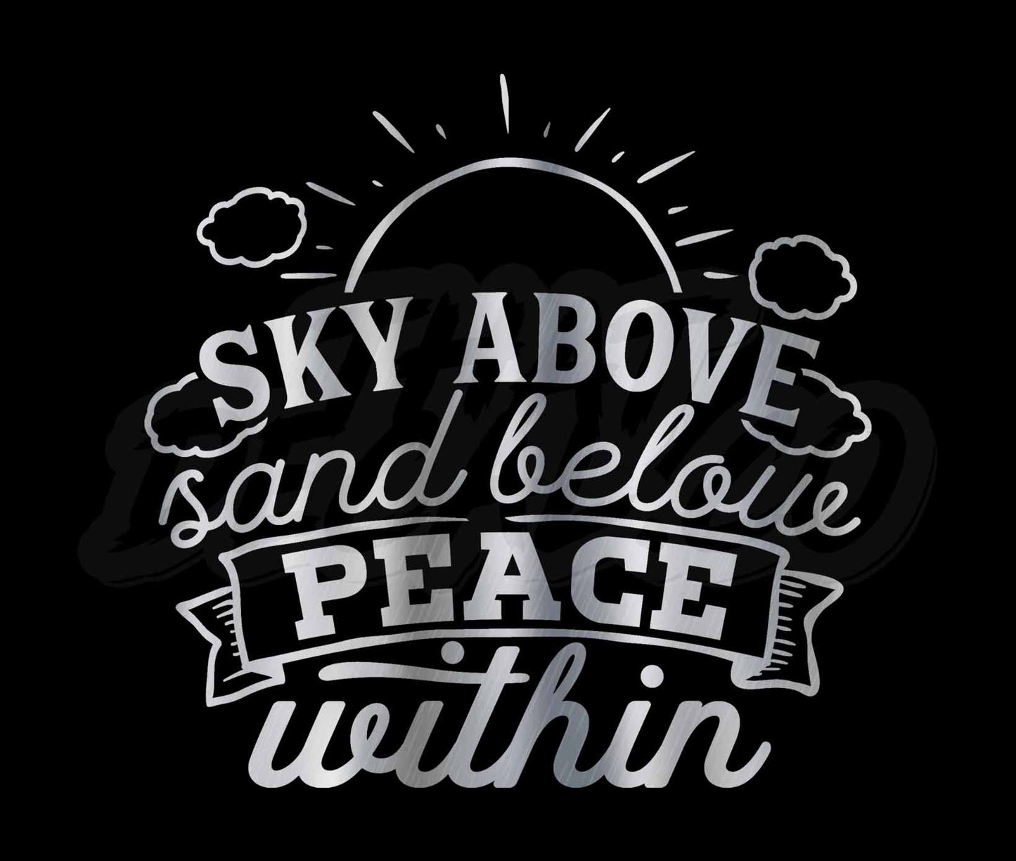 Sky Above Sand Below Peace Within