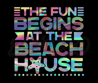 The Fun Begins At The Beach House