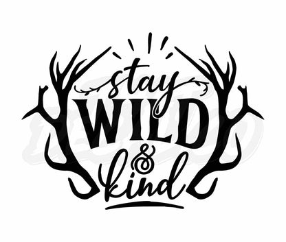 Stay wild and kind