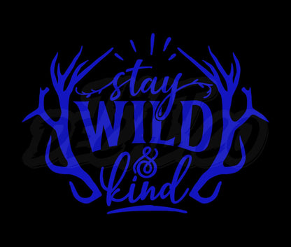 Stay wild and kind