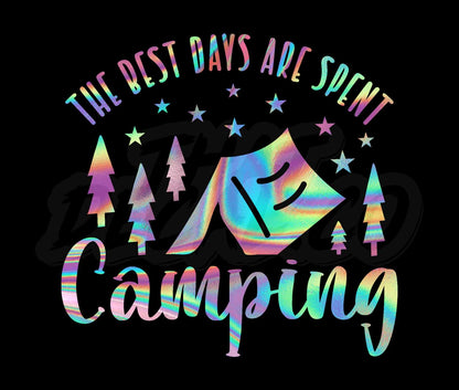 The Best Days are Spent Camping