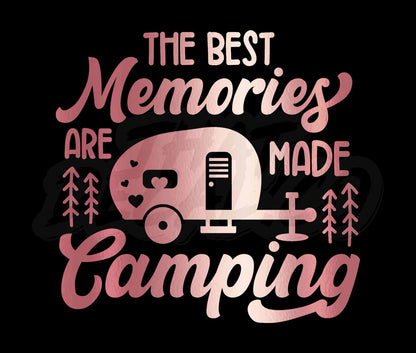 The Best Memories are Made Camping