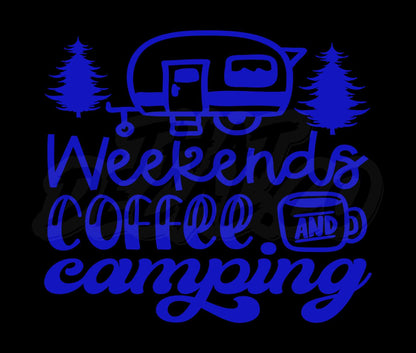 Weekends Coffee And Camping