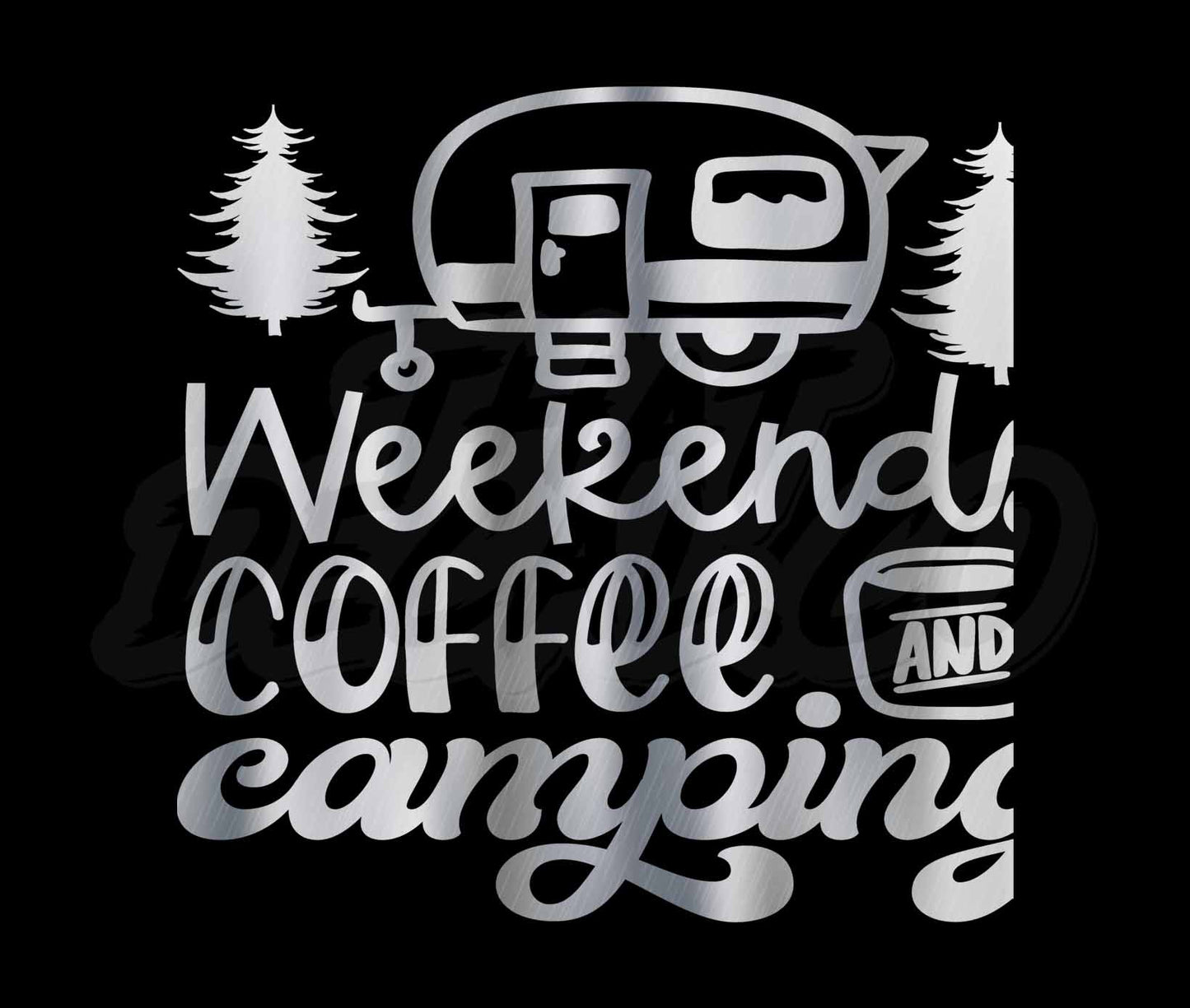 Weekends Coffee And Camping