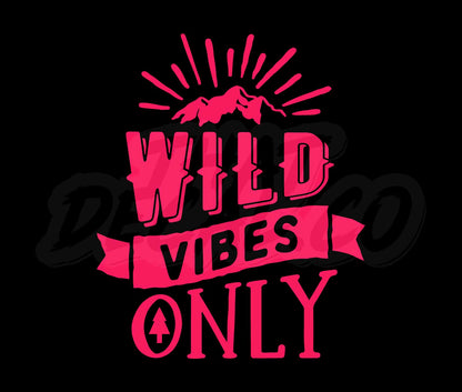 Wild vibes only