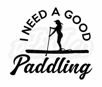 I Need a Good Paddling