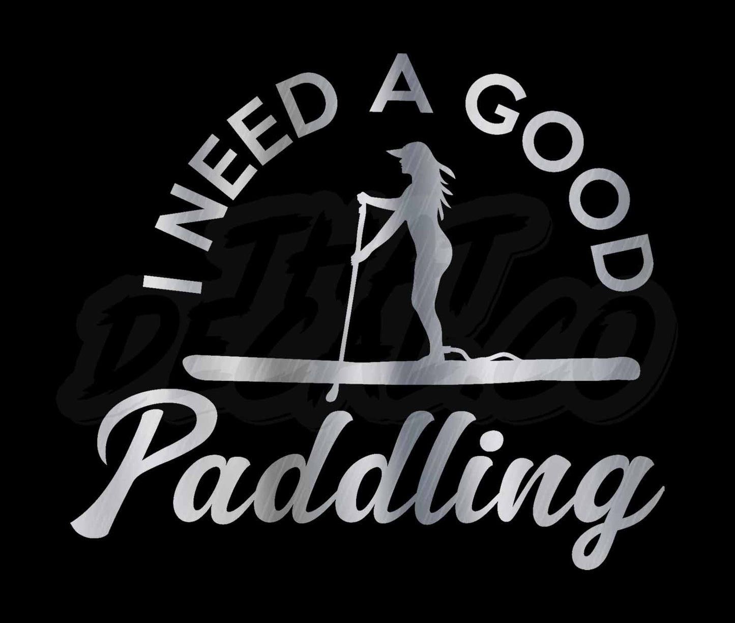 I Need a Good Paddling