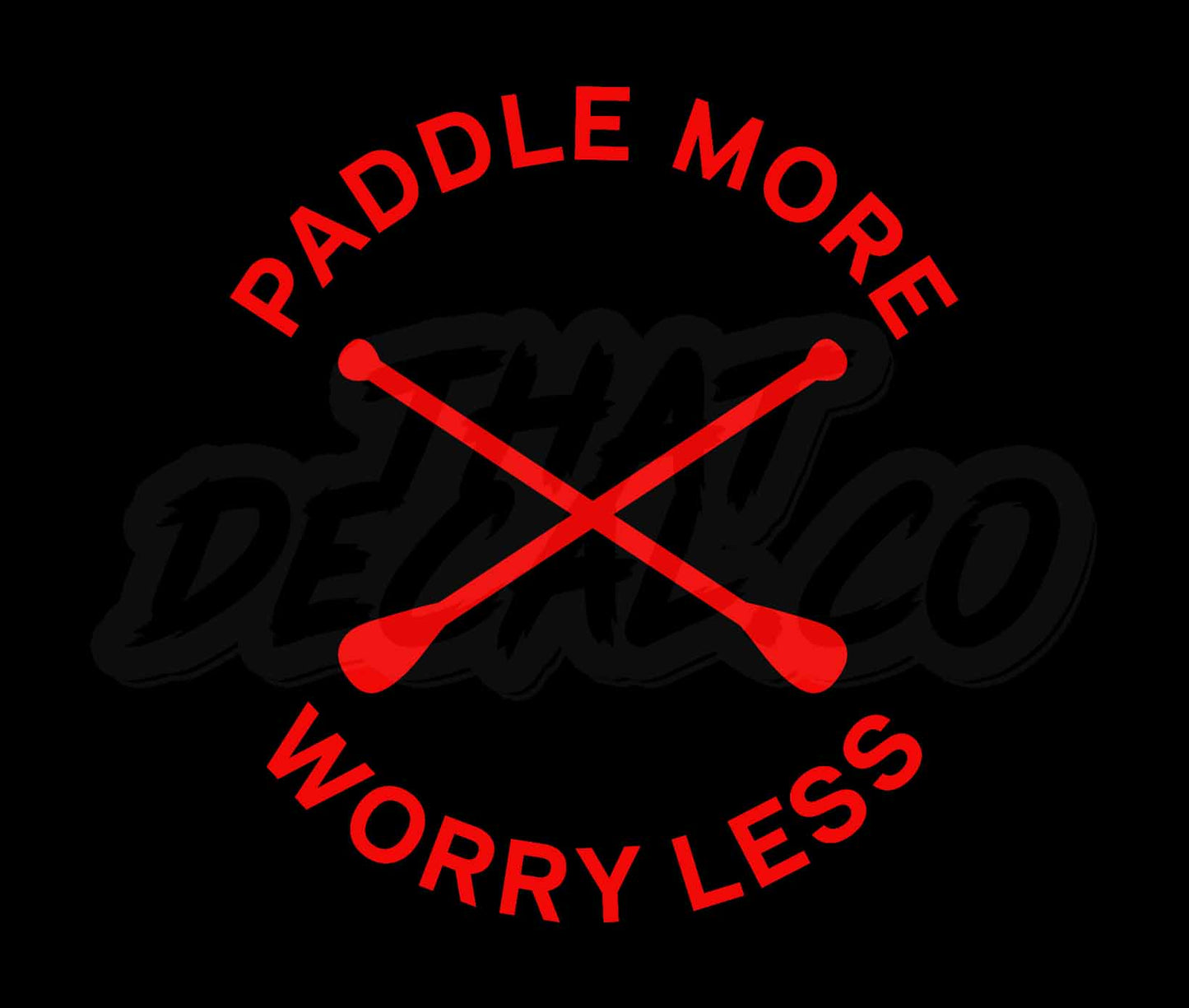 Paddle More Worry Less