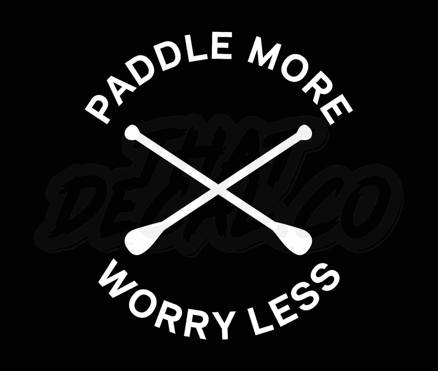 Paddle More Worry Less