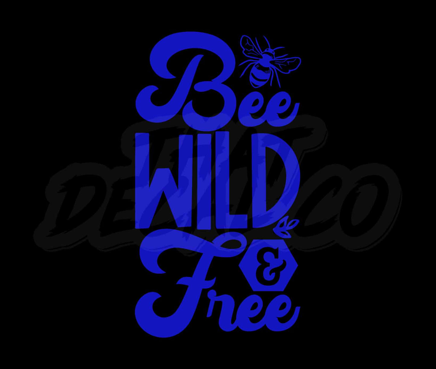 Bee Wild And Free