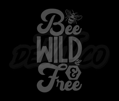 Bee Wild And Free