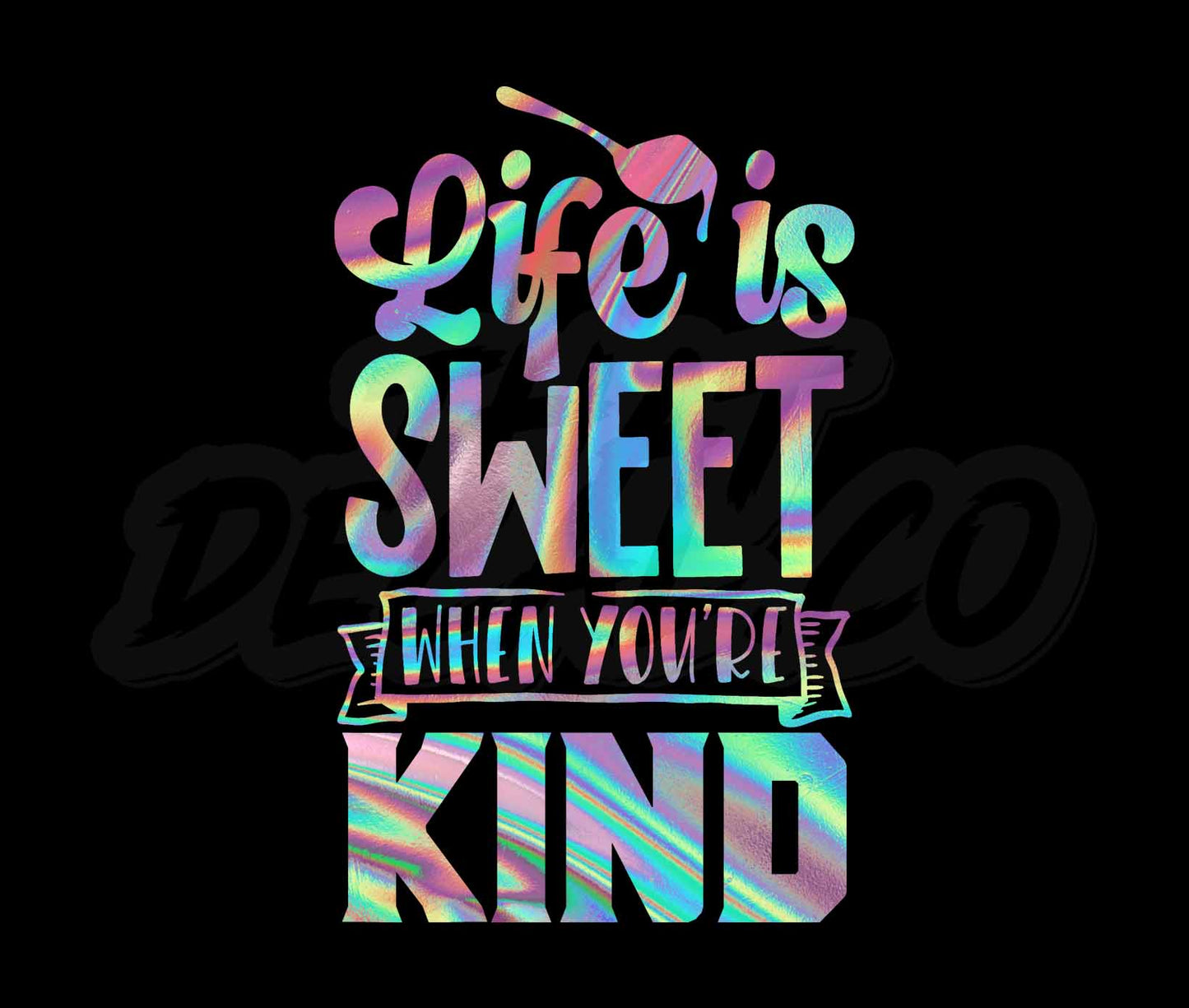 Life Is Sweet When Youre Kind