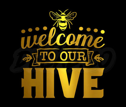 Welcome To Our Hive