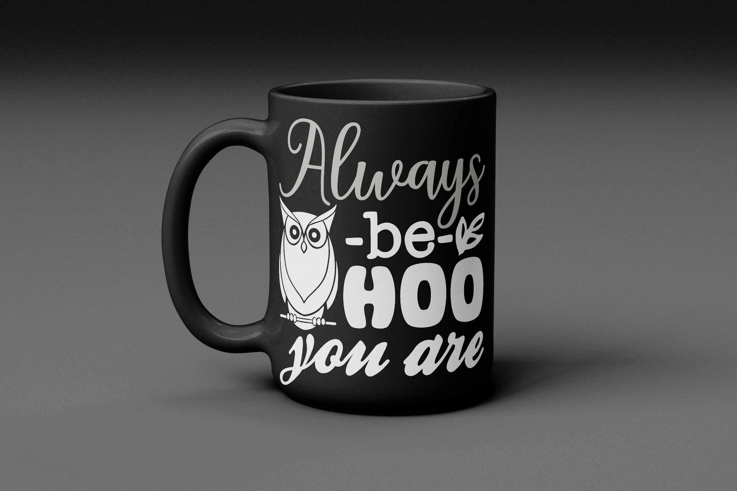 Always Be Hoo You Are