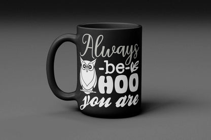 Always Be Hoo You Are