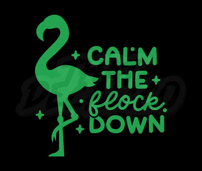 Calm The Flock Down