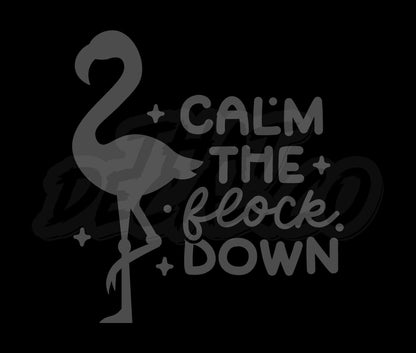 Calm The Flock Down