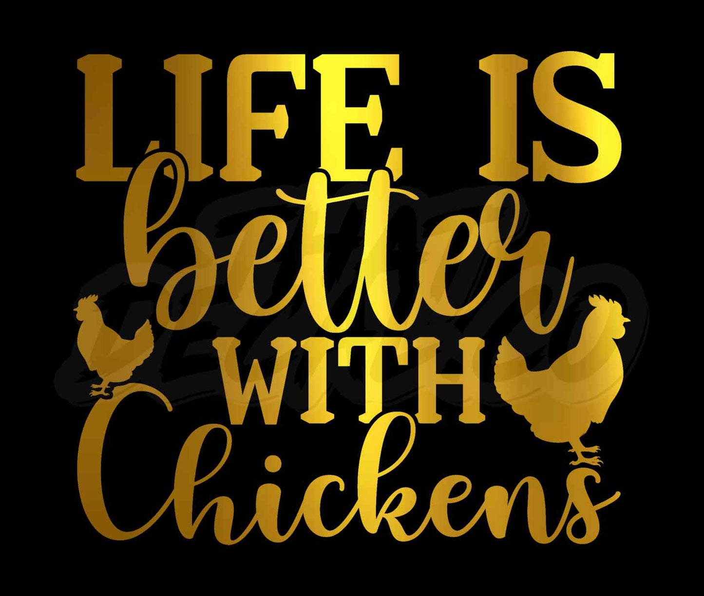 Life Is Better With Chickens