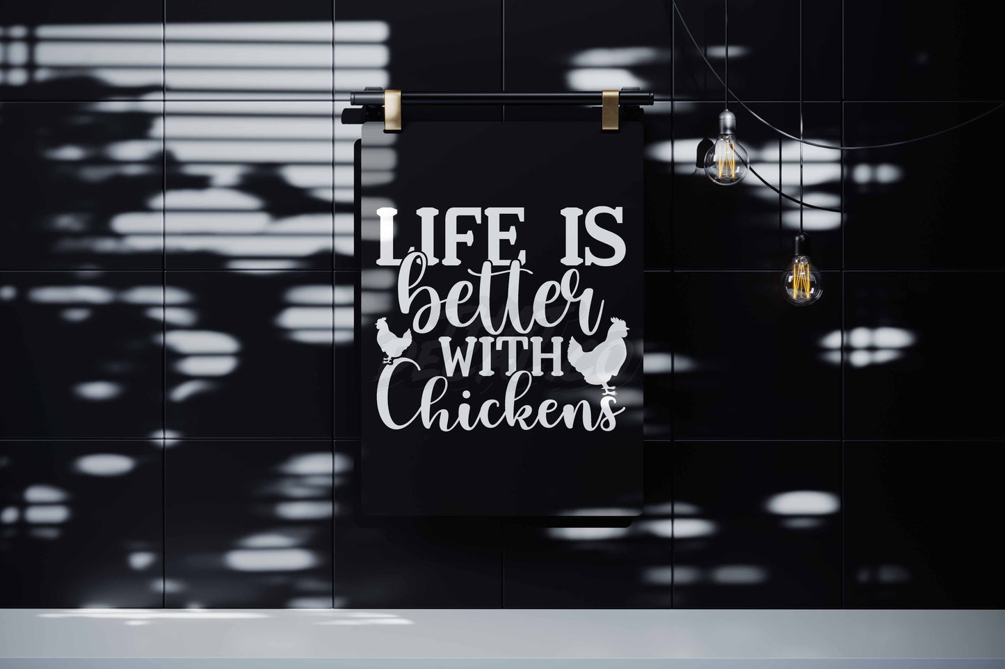 Life Is Better With Chickens