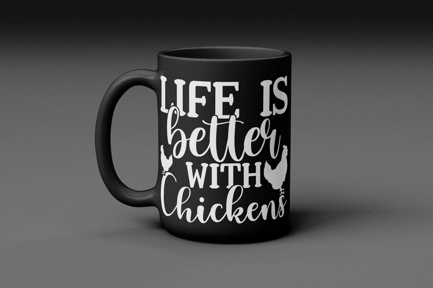 Life Is Better With Chickens