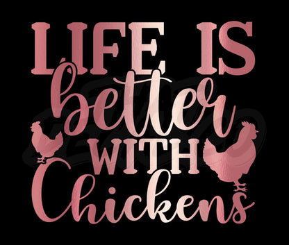 Life Is Better With Chickens