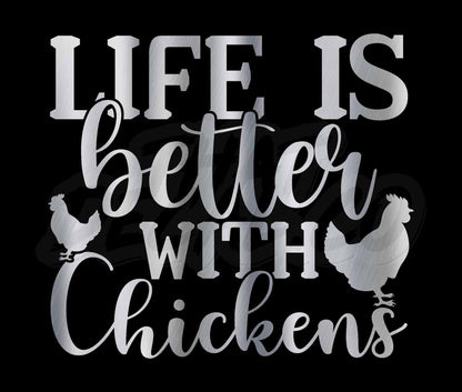 Life Is Better With Chickens