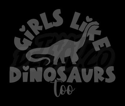 Girls Like Dinosaurs Too