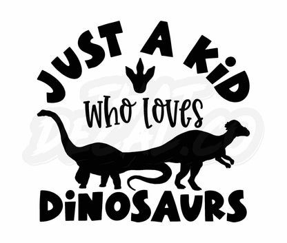 Just A Kid Who Loves Dinosaurs