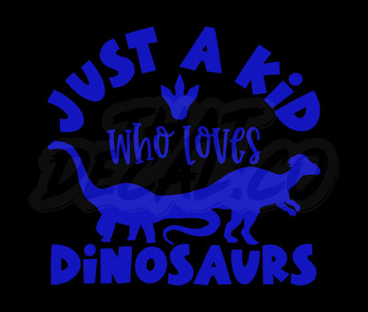 Just A Kid Who Loves Dinosaurs