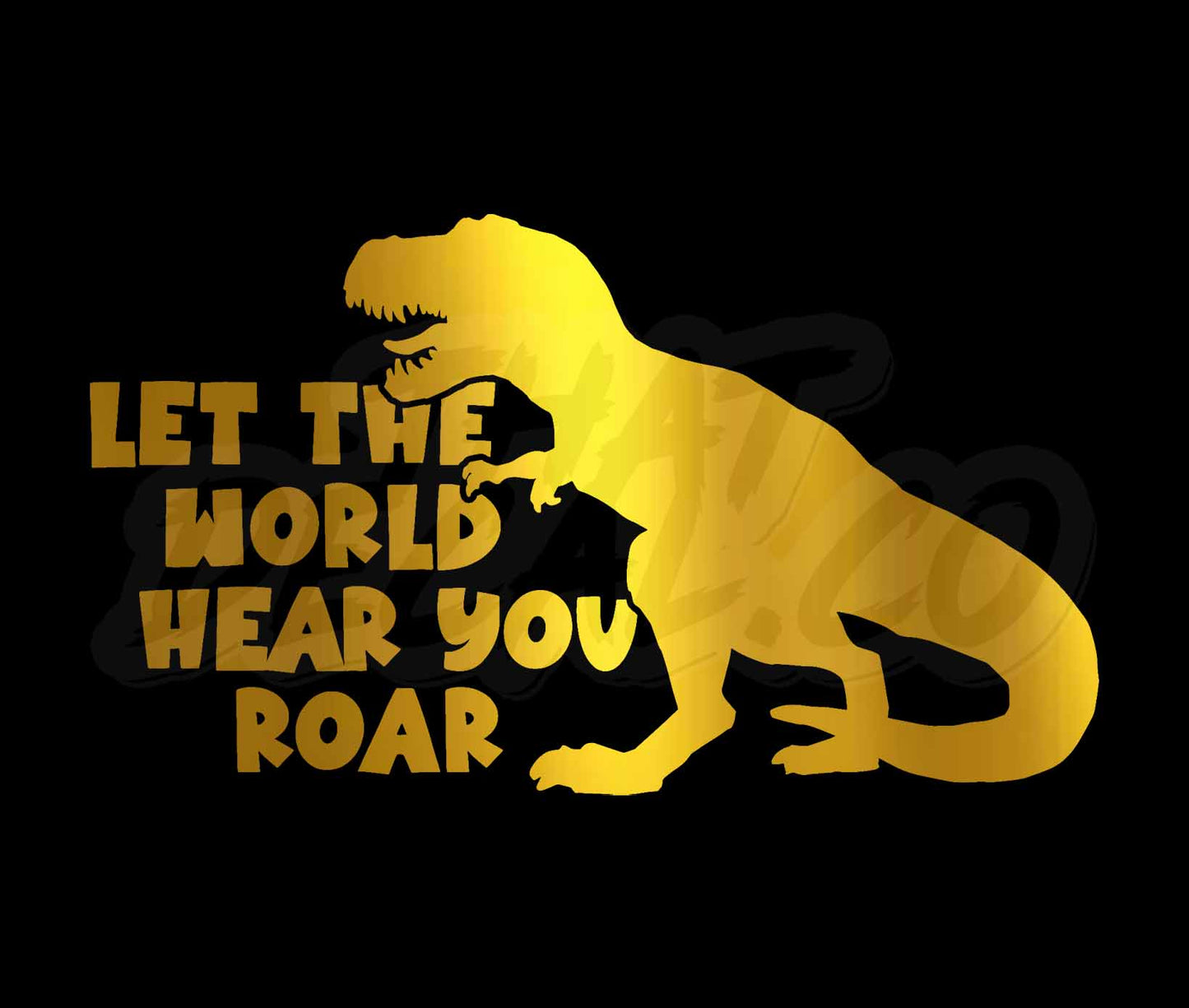 Let The World Hear You Roar