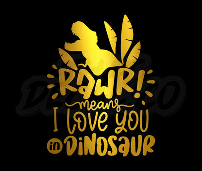 Rawr Means I Love You In Dinosaur