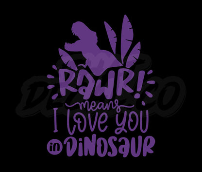 Rawr Means I Love You In Dinosaur