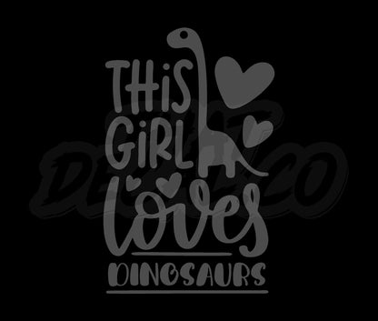 This Girl Loves Dinosaurs