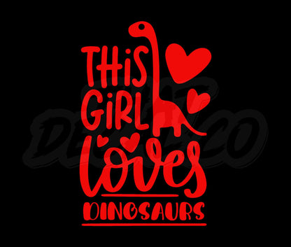 This Girl Loves Dinosaurs