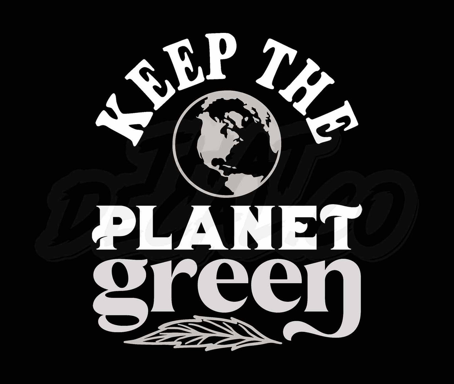 Keep The Planet Green