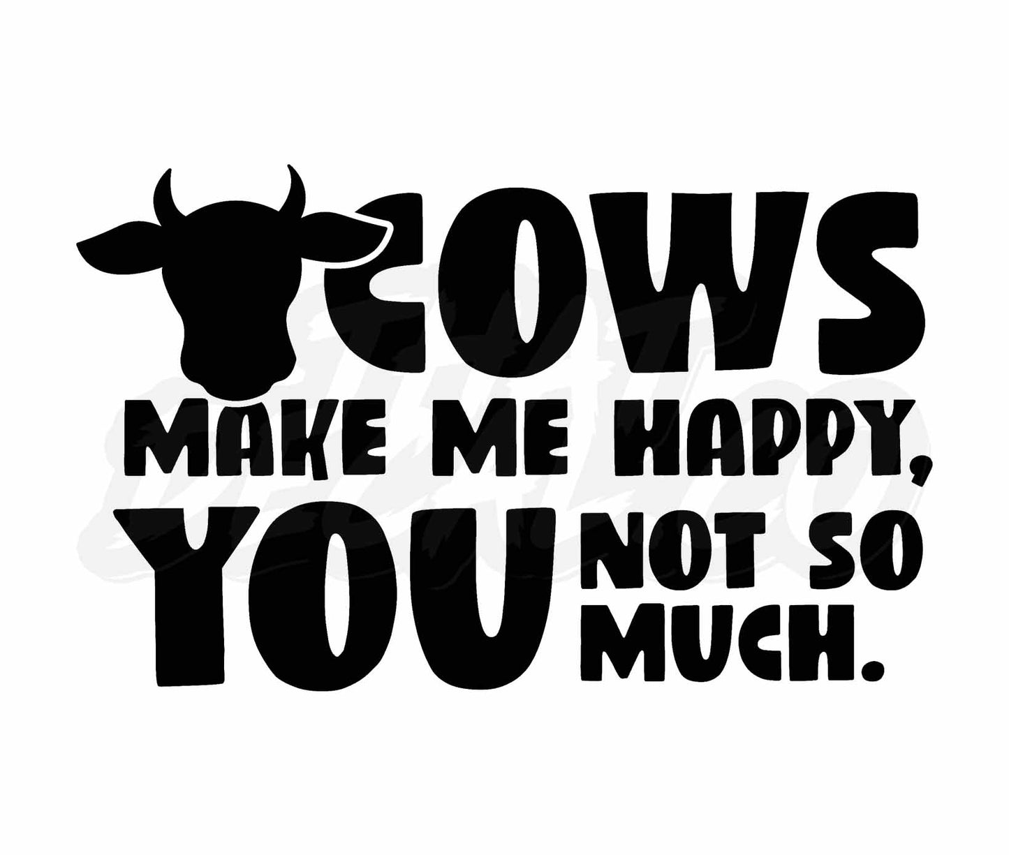 Cows Make Me Happy