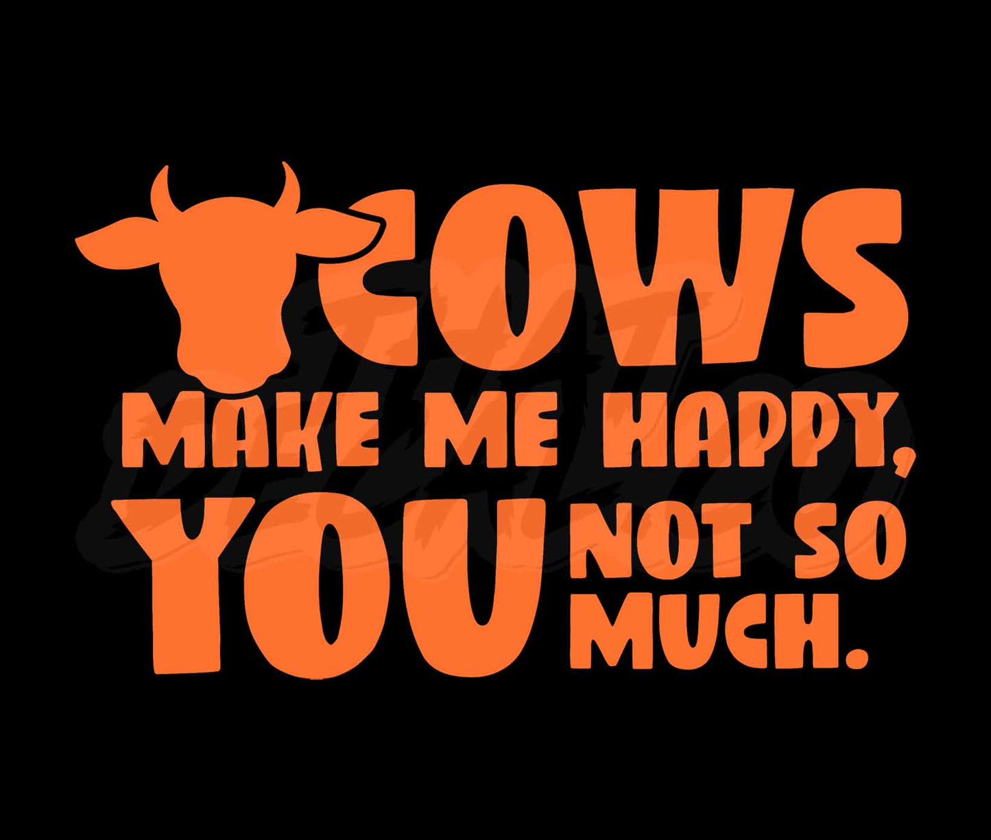 Cows Make Me Happy