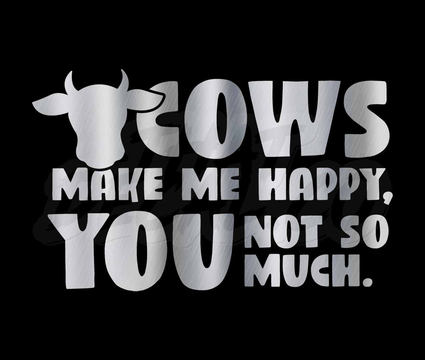 Cows Make Me Happy