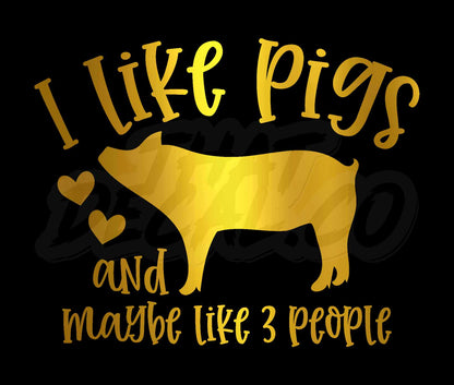 I Like Pigs